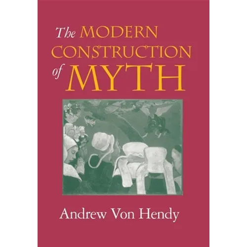The Modern Construction of Myth - Hardcover