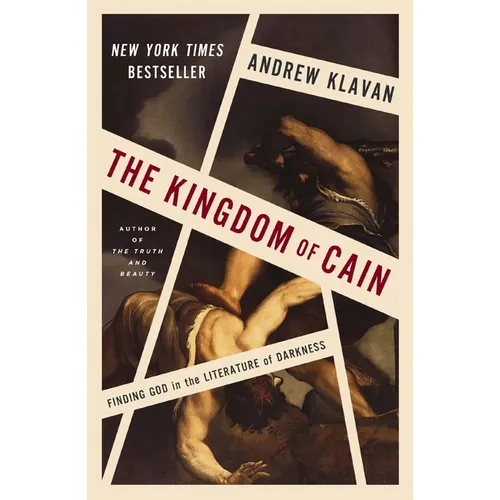 The Kingdom of Cain: Finding God in the Literature of Darkness - Hardcover