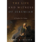 The Life and Witness of Jeremiah: A Prophet for Today - Paperback