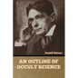 An Outline of Occult Science - Paperback