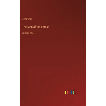 The Man of the Forest: in large print - Hardcover
