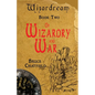 Of Wizardry and War: Wizardream Book Two - Paperback