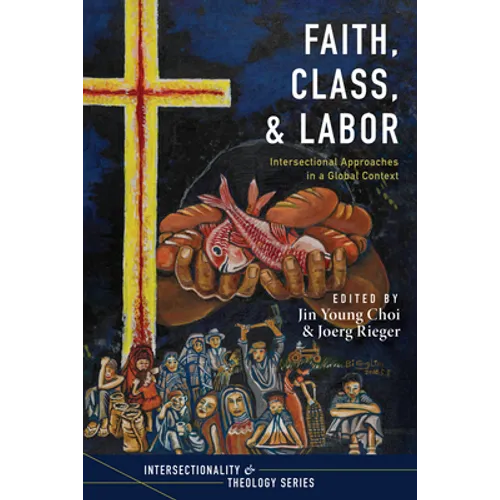 Faith, Class, and Labor - Hardcover