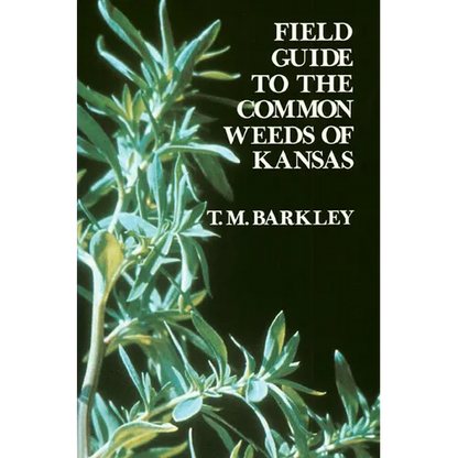 Field Guide to the Common Weeds of Kansas - Paperback