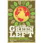 The Rise of the Green Left: Inside the Worldwide Ecosocialist Movement: Inside the Worldwide Ecosocialist Movement - Paperback