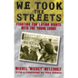 We Took the Streets: Fighting for Latino Rights with the Young Lords - Paperback