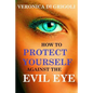 How to Protect Yourself against the Evil Eye - Paperback