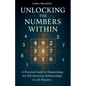 Unlocking The Number Within - Practical Guide to Numerology for Self-Discovery, Relationships & Life Mastery - Paperback