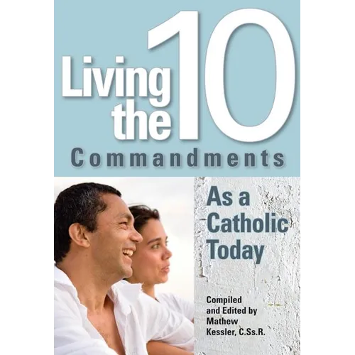 Living the Ten Commandments as a Catholi - Paperback