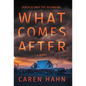 What Comes After - Hardcover