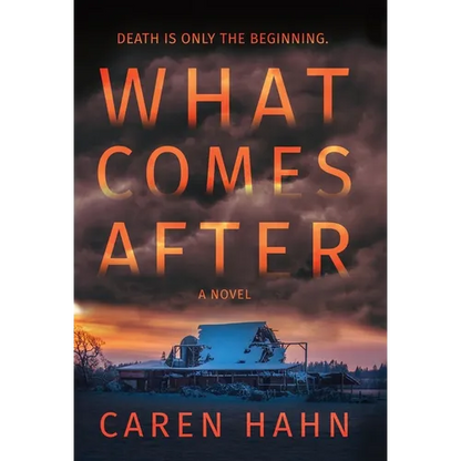 What Comes After - Hardcover