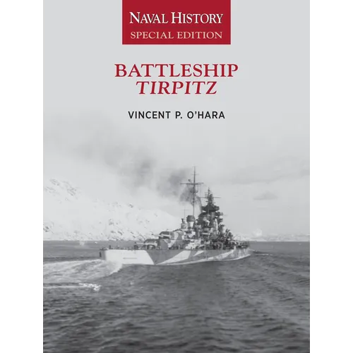 Battleship Tirpitz: Naval History Special Edition - Paperback