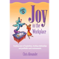 Joy in the Workplace - Paperback