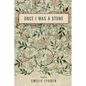 Once I Was a Stone - Paperback