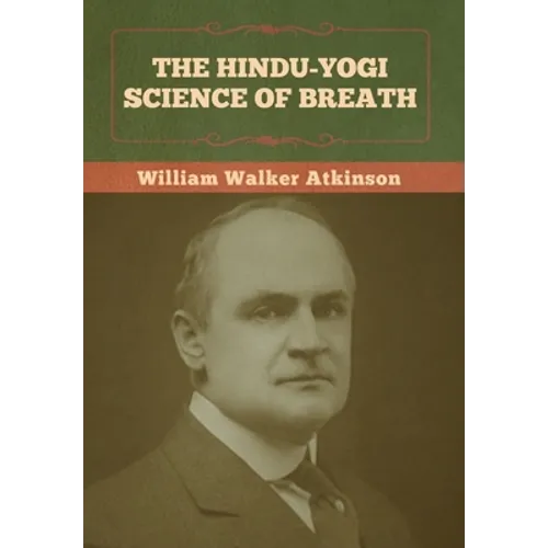 The Hindu-Yogi Science of Breath - Hardcover