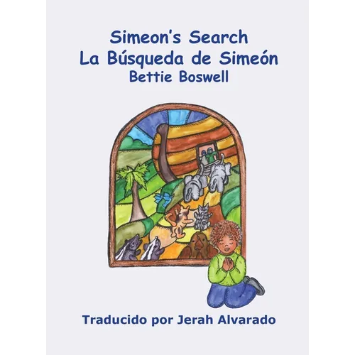 Simeon's Search: La Búsqueda de Simeón - Hardcover