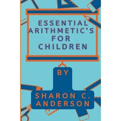 Essential Arithmetic's For Children - Paperback