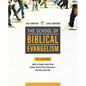 School of Biblical Evangelism: 101 Lessons: How to Share Your Faith Simply, Effectively, Biblically... the Way Jesus Did - Paperback
