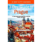 3 Day Guide to Prague: A 72-hour Definitive Guide on What to See, Eat and Enjoy in Prague, Czech Republic - Paperback