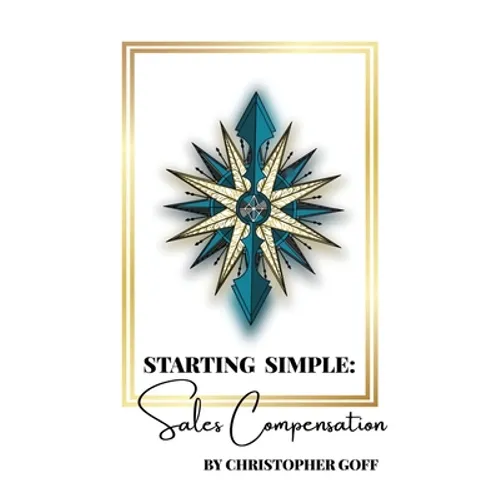 Starting Simple: Sales Compensation - Paperback