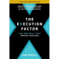 The Execution Factor: The One Skill That Drives Success - Hardcover