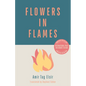 Flowers in Flames - Paperback