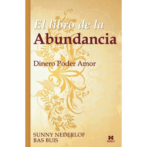 El Libro de la Abundancia: Dinero Poder Amor - Paperback