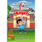 Huff, Puff and Blow the Anger Out - Paperback