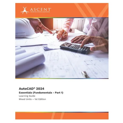 AutoCAD 2024: Essentials (Fundamentals - Part 1) (Mixed Units) - Paperback