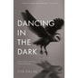 Dancing in the Dark: How I Found My True Vision for Peace - Paperback