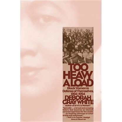 Too Heavy a Load: Black Women in Defense of Themselves, 1894-1994 - Paperback