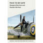 Paid to Be Safe - Paperback