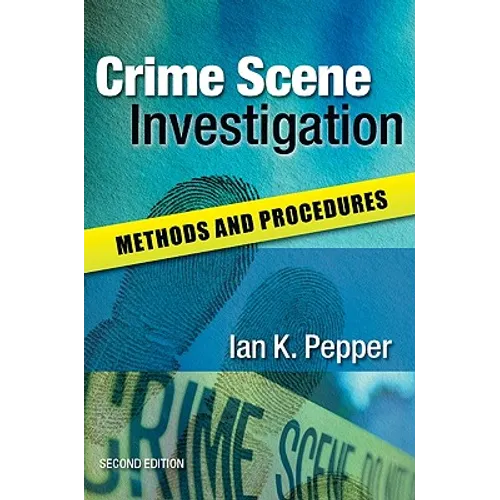 Crime Scene Investigation: Methods and Procedures - Paperback