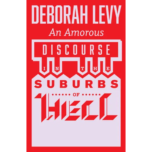 An Amorous Discourse in the Suburbs of Hell - Paperback