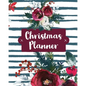 Christmas Planner: Holiday Organizer For Shopping, Budget, Meal Planning, Christmas Cards, Baking, And Family Traditions - Paperback