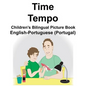 English-Portuguese (Portugal) Time/Tempo Children's Bilingual Picture Book - Paperback