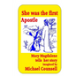 She was the First Apostle: Mary Magdalene tells her story - One woman's view of the life of Christ - Paperback