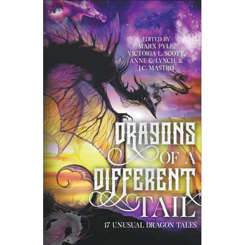 Dragons of a Different Tail: 17 Unusual Dragon Tales - Paperback