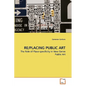 Re/Placing Public Art - Paperback