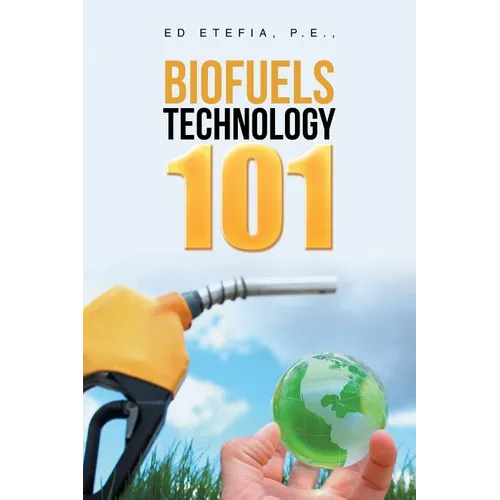 Biofuels Technology 101 - Paperback
