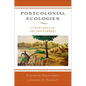 Postcolonial Ecologies: Literatures of the Environment - Paperback