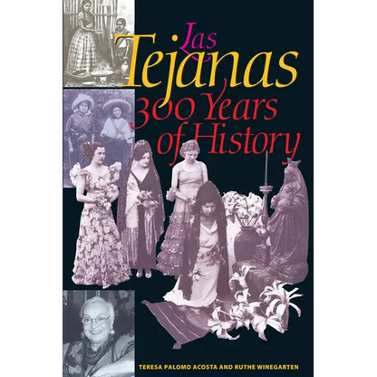 Las Tejanas: 300 Years of History - Paperback