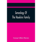 Genealogy Of The Hawkins Family - Paperback