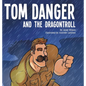 Tom Danger and the Dragontroll - Hardcover