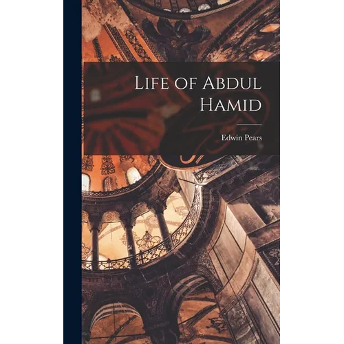 Life of Abdul Hamid - Hardcover