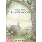 Tales From Bunny Wood - Hardcover