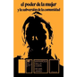 El Poder de La Mujer y La Subversion de La Comunidad - Paperback