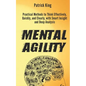 Mental Agility: Practical Methods to Think Effectively, Quickly, and Clearly, with Smart Insight and Deep Analysis - Paperback