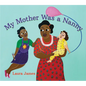 My Mother Was a Nanny - Hardcover