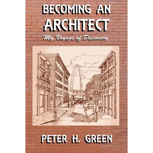 Becoming an Architect: My Voyage of Discovery - Paperback